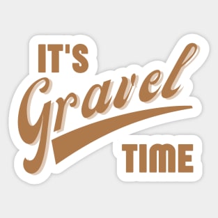 IT'S GRAVEL TIME GRAVEL STICKER, GRAVEL STICKER, GRAVEL BIKES STICKERS, FUNNY GRAVEL STICKER, GRAVEL STICKERS, GRAVEL BIKE STICKER Sticker